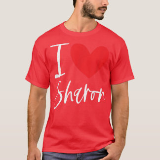 I Love Sharon Name Personalized Girl Woman Bff Fri T-Shirt