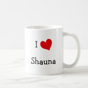 I Love Shauna Coffee Mug