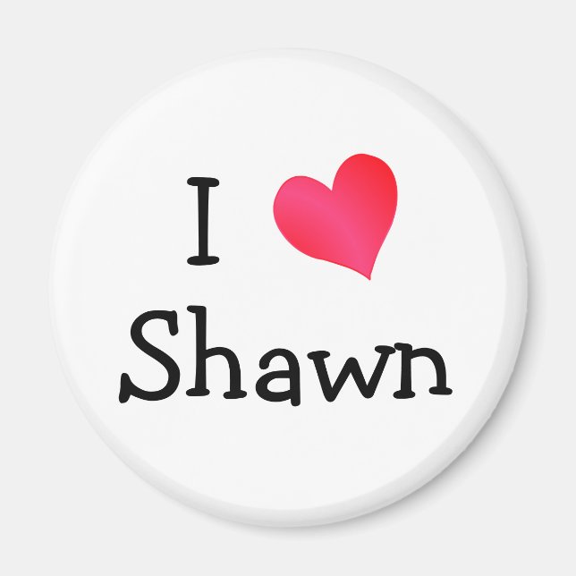 I Love Shawn Magnet (Front)