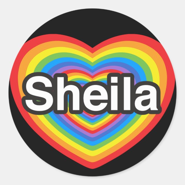 I love Sheila. I love you Sheila. Heart Classic Round Sticker (Front)