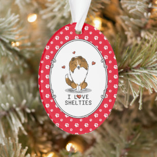 I Love Shelties (sable 2) Shetland Sheepdogs Cute Ornament