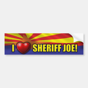 I Love Sheriff Joe - Support Arizona Bumper Sticker
