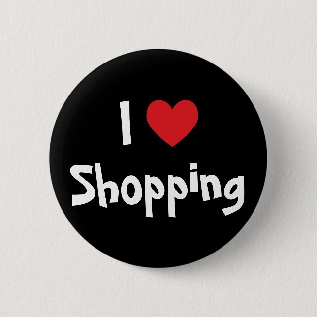I Love Shopping 6 Cm Round Badge (Front)