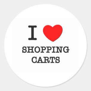 I Love Shopping Carts Classic Round Sticker
