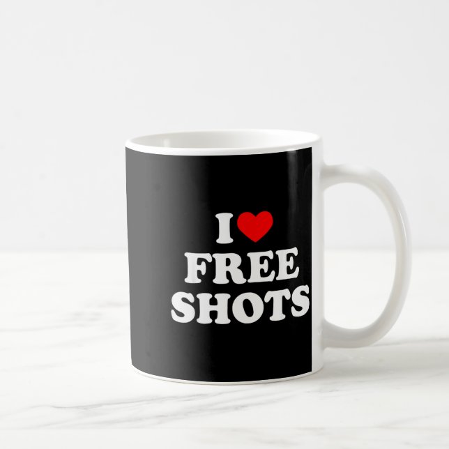 I Love Shots Funny Quote Coffee Mug (Right)