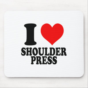 I Love Shoulder Press Mouse Pad