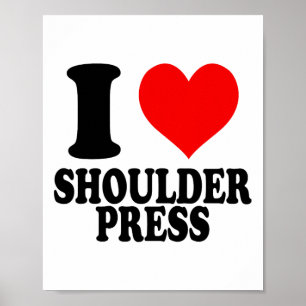 I Love Shoulder Press Poster