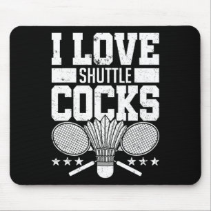 I Love Shuttles S Birdie Badminton Player Gift  Mouse Pad