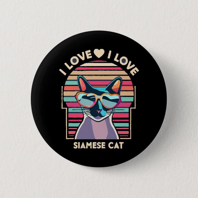 I love Siamese cat 6 Cm Round Badge (Front)