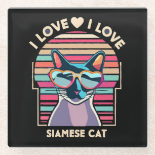 I love Siamese cat Glass Coaster