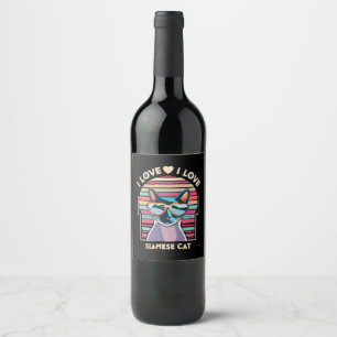 I love Siamese cat Wine Label