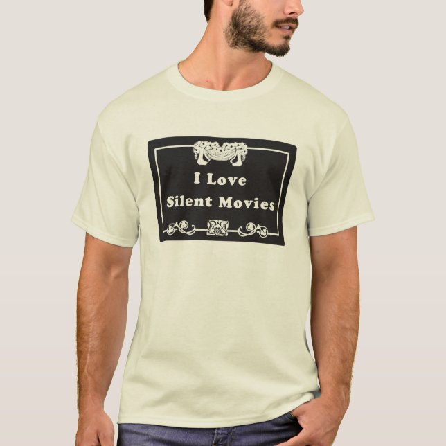 I Love Silent Movies T-Shirt (Front)