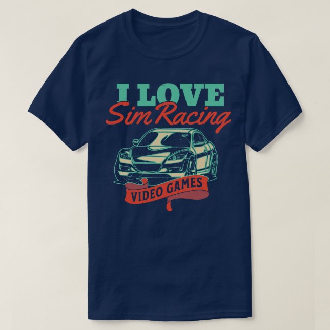 I Love Sim Racing Video Games  Lovers 1 T-Shirt (Design Front)