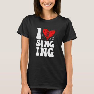 I Love Singing Karaoke Singer Voice Coach T-Shirt