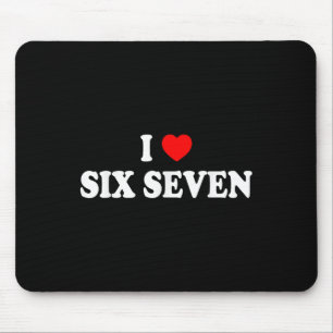 I Love Six Seven I Heart 67 Funny Meme Mouse Pad
