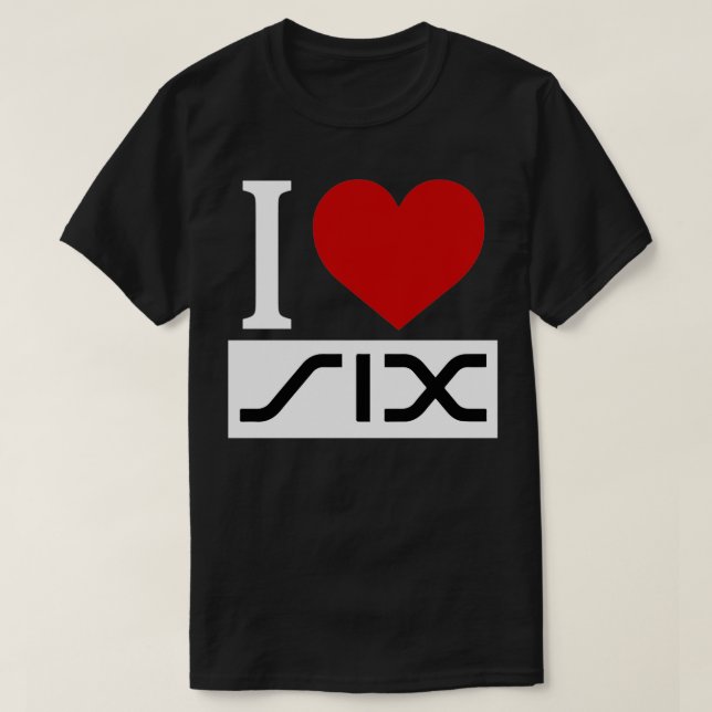 I love six T-Shirt (Design Front)