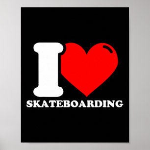 I Love Skateboarding 1 Poster