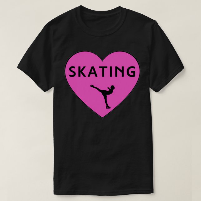 I love skating Gift for Figure SkatersCoachsFigure T-Shirt (Design Front)