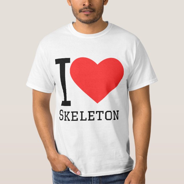 I love skeleton  T-Shirt (Front)