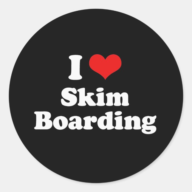 I Love Skim Boarding Tshirt Classic Round Sticker (Front)