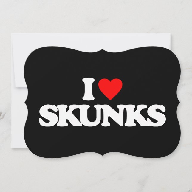 I LOVE SKUNKS (Front)