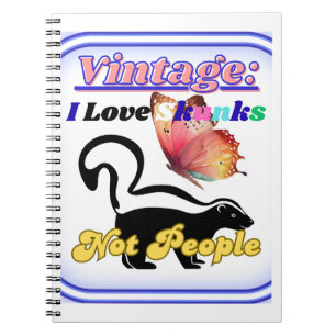 I Love Skunks, Not People Notebook