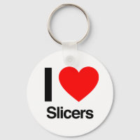 i love slicers