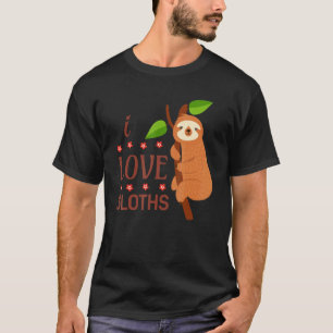 I Love Sloths Cute Sloth Hanging On Tree Branch Sl T-Shirt