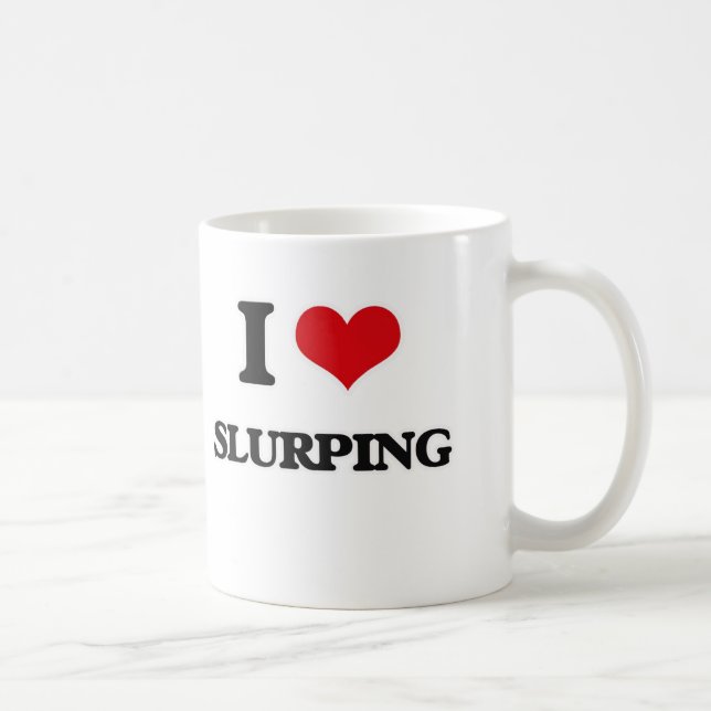 I love Slurping Coffee Mug (Right)