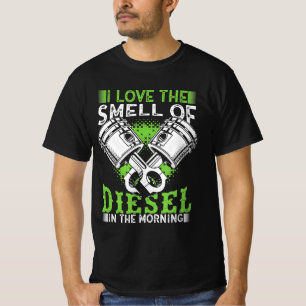I Love Smell Of Diesel In Morning Gift For Trucker T-Shirt