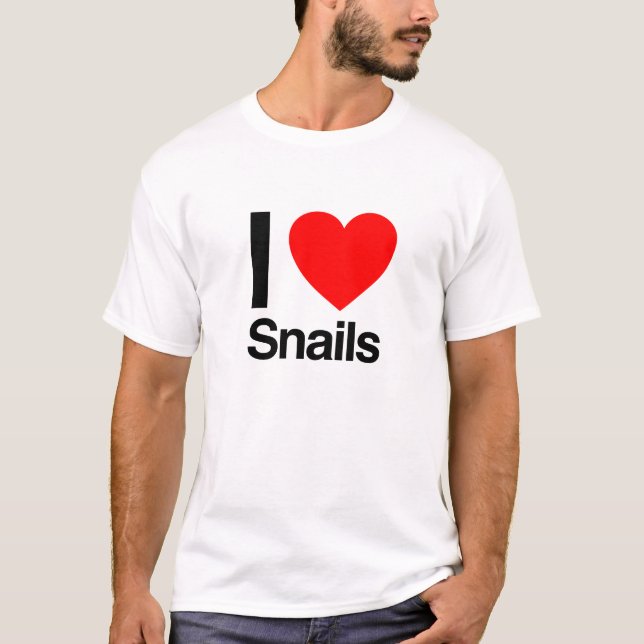i love snails T-Shirt (Front)