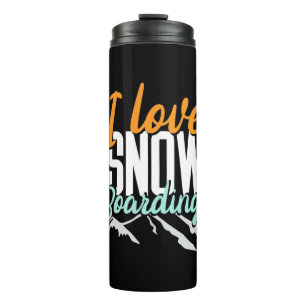 I Love Snow Boarding Thermal Tumbler