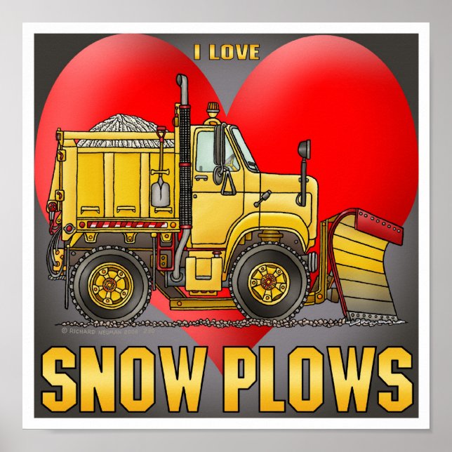 I Love Snow Plough Trucks Poster Print (Front)