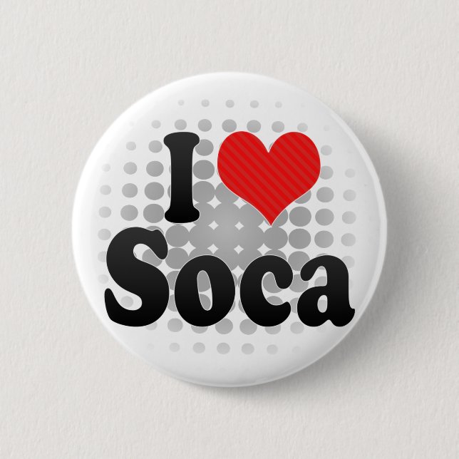 I Love Soca 6 Cm Round Badge (Front)