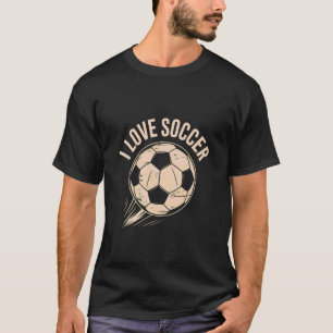 I Love Soccer Enthusiast Passionate Game T-Shirt