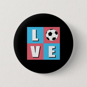 I Love Soccer Soccer For Players Coaches And Fans 6 Cm Round Badge