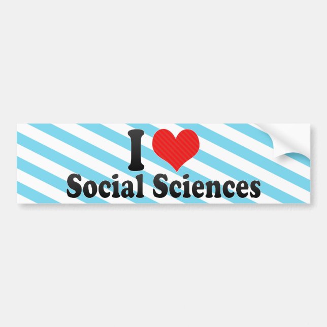 I Love Social Sciences Bumper Sticker (Front)