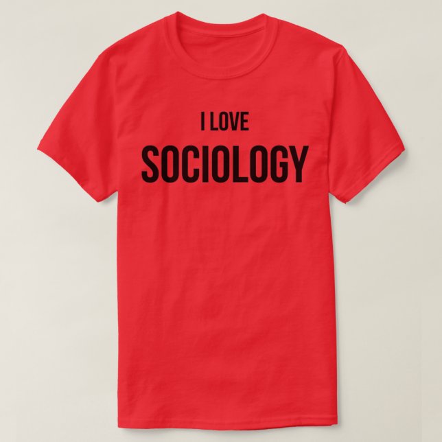 I Love Sociology 3 T-Shirt (Design Front)