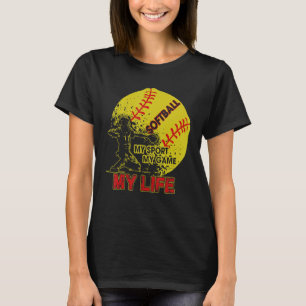 I Love Softball My Sport My Game My Life Softball T-Shirt
