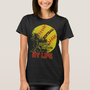 I Love Softball My Sport My Game My Life Softball T-Shirt
