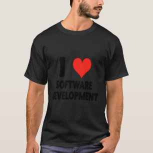 I Love Software Development - Heart Cute Funny It T-Shirt