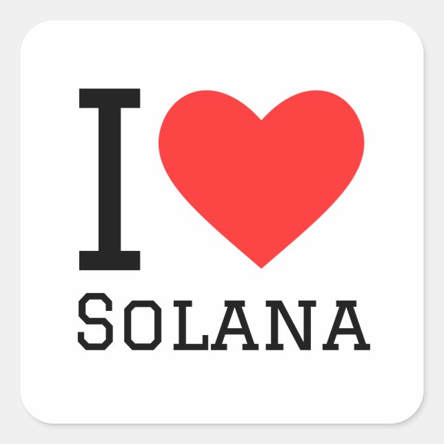 I love Solana Square Sticker (Front)