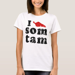 I Love Som Tam ❤ Thai Isaan Food T-Shirt