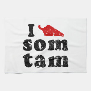 I Love Som Tam ❤ Thai Isaan Food Tea Towel