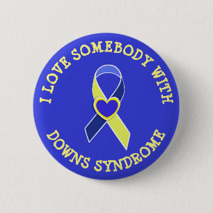 I Love Somebody with Downs Syndrome Button