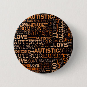 I Love Someone Autistic 6 Cm Round Badge