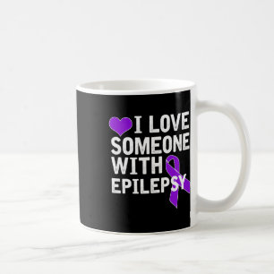 I Love Someone - Epilepsy Awareness Coffee Mug