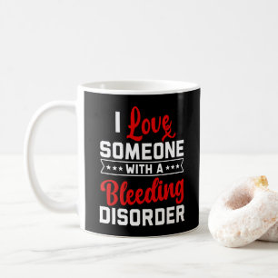 I Love Someone With A Bleeding Disorder Red Ribbon Coffee Mug