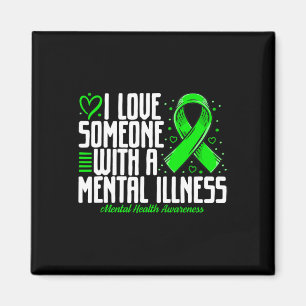 I Love Someone With A Mental Illness Mental Health Magnet