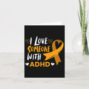 I Love Someone With Adhd Ribbon Awareness Mental H Card